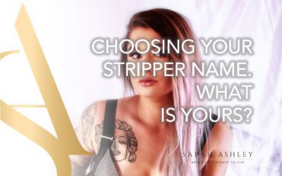 Choosing Your Stripper Name. What Is Yours?