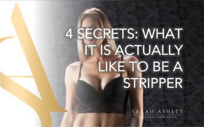 4 Secrets: What It Is Actually Like To Be A Stripper